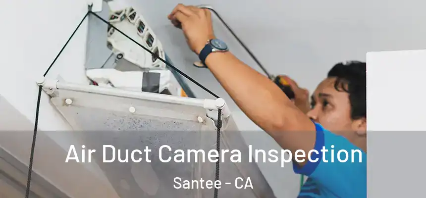  Air Duct Camera Inspection Santee - CA