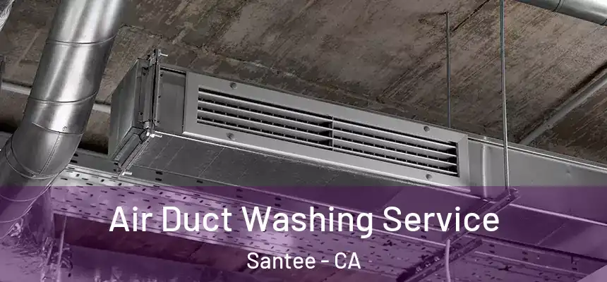  Air Duct Washing Service Santee - CA