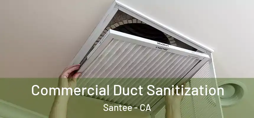  Commercial Duct Sanitization Santee - CA