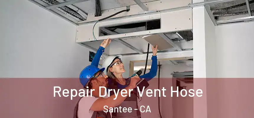  Repair Dryer Vent Hose Santee - CA